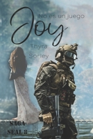 Joy, no es un juego: Saga SEAL 8 B0B92BZ9NX Book Cover