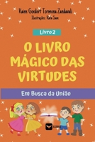 O Livro Mágico das Virtudes - Em Busca da União - Livro 2 (Portuguese Edition) B0DRDRSX8J Book Cover
