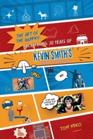 The Art of the Quirky: Celebrating 30 Years of Kevin Smith Unique Storytelling B0F2S8PDYL Book Cover