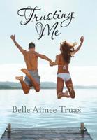 Trusting Me 1480873810 Book Cover