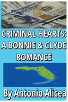 Criminal Hearts: A Bonnie & Clyde Romance B0F7QSFRK7 Book Cover