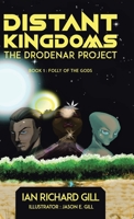 Distant Kingdoms: The Drodenar Project, Folly of the Gods 0228846501 Book Cover