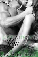 Lost Without You (Book Two in the Winters Series) 1543265162 Book Cover