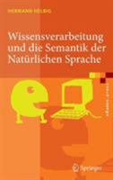 Wissensverarbeitung Und Die Semantik Der Nat Rlichen Sprache: Wissensrepr Sentation Mit Multinet 3540762760 Book Cover