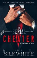 The Serial Cheater PT 1 099606091X Book Cover