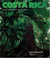 Costa Rica: The Forests of Eden 0847819841 Book Cover