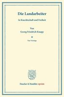 Die Landarbeiter: In Knechtschaft Und Freiheit. Vier Vortrage 3428165527 Book Cover