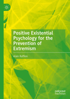 Positive Existential Psychology for the Prevention of Extremism 3031978013 Book Cover