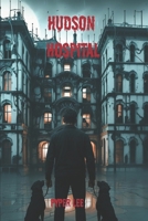 Hudson Hospital (The Haunted Tales of Weehawken) B0FKL72NLX Book Cover