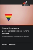 Specializzazione e personalizzazione nel lavoro sociale (Italian Edition) 620892457X Book Cover