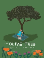 The Olive Tree Still Grows 1968761039 Book Cover