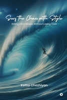 Surf the Chaos with Style: Riding Life's Waves Without Losing Cool B0F6TTXQHD Book Cover