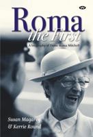Roma the First: A Biography of Dame Roma Mitchell 1862547807 Book Cover