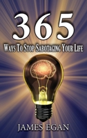 365 Ways To Stop Sabotaging Your Life 195637339X Book Cover