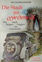 La Ville Au Bois Dormant: De Saïgon À Ang-Kor En Automobile 2011759870 Book Cover