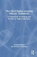 The Chief Online Learning Officers' Guidebook: A Framework for Strategy and Practice in Higher Education 1032816562 Book Cover