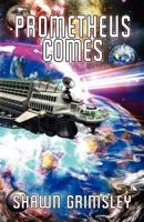 Prometheus Comes: Prometheus Saga Book 1 0615632777 Book Cover