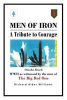 Men of Iron: A Tribute to Courage 1465387862 Book Cover