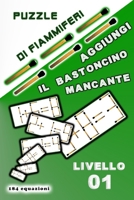 Puzzle di fiammiferi Muovi la levetta sbagliata: Livello 01 (Italian Edition) B0CL38FHJC Book Cover