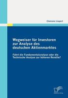 Wegweiser für Investoren zur Analyse des deutschen Aktienmarktes: Führt die Fundamentalanalyse oder die Technische Analyse zur höheren Rendite? 3842872062 Book Cover