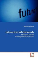 Interactive Whiteboards: Mehrwert für den Fremdsprachenunterricht? 3639273419 Book Cover