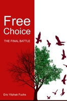 Free choice: The Final Battle 1917184328 Book Cover