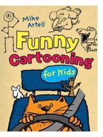 Funny Cartooning for Kids 1402722605 Book Cover