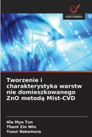 Tworzenie i charakterystyka warstw nie domieszkowanego ZnO metoda Mist-CVD (Polish Edition) 6209011578 Book Cover