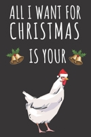 All I Want For Christmas Is Your Cock: Blank Lined Writing Notebook: Naughty Christmas Gift For Boyfriend, Husband Or Lover - Funny Adult Humor Gift For Christmas 1706438923 Book Cover