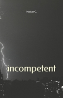Incompetent 197977630X Book Cover
