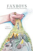 FANBOYS: Poems about Teaching and Learning 1635347289 Book Cover