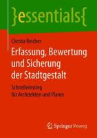 Erfassung, Bewertung Und Sicherung Der Stadtgestalt: Schnelleinstieg F�r Architekten Und Planer 3658218886 Book Cover