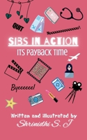 SIBS IN ACTION: IT’S PAYBACK TIME 8197450544 Book Cover