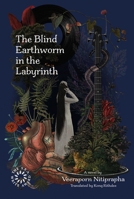 The Blind Earthworm in the Labyrinth 6164510139 Book Cover