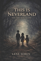 This is Never Land: You Are Not Alone B0GGJ49TWH Book Cover