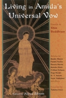 Living in Amida's Universal Vow: Essays on Shin Buddhism (Perennial Philosophy Series) 0941532542 Book Cover