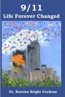 9/11: Life Forever Changed 1951158067 Book Cover
