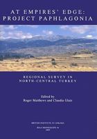 At Empire's Edge: Project Paphlagonia: Regional Survey in North-Central Turkey 1898249237 Book Cover