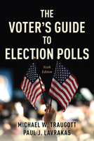 The Voter's Guide to Election Polls 0742547175 Book Cover