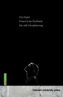 Frauen in der Psychiatrie: Die stille Disziplinierung 3691735258 Book Cover