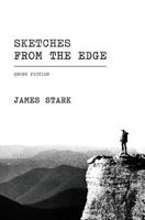 Sketches from the Edge: Short Fiction 1523259167 Book Cover