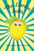 The Lemon Baby 1539786498 Book Cover