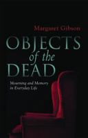 Objects of the Dead 0522855571 Book Cover