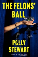 The Felons' Ball 0063412063 Book Cover