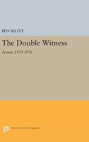 The Double Witness: Poems, 1970-1976 (Princeton series of contemporary poets) 069106346X Book Cover