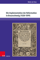 Die Implementation Der Reformation in Braunschweig 3847113534 Book Cover