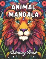 Animal Mandala Coloring Book for Adults: 100+ Unique and Beautiful Designs B0CPJ63TFT Book Cover