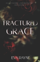 Fractured Grace: An Untamable x Mourningfyre Crossover B0GY13467S Book Cover