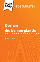 De man die bomen plantte van Jean Giono (Boekanalyse): Volledige analyse en gedetailleerde samenvatting van het werk (Dutch Edition) 2808610297 Book Cover
