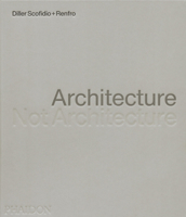 Diller Scofidio + Renfro: Architecture, Not Architecture 1838667202 Book Cover